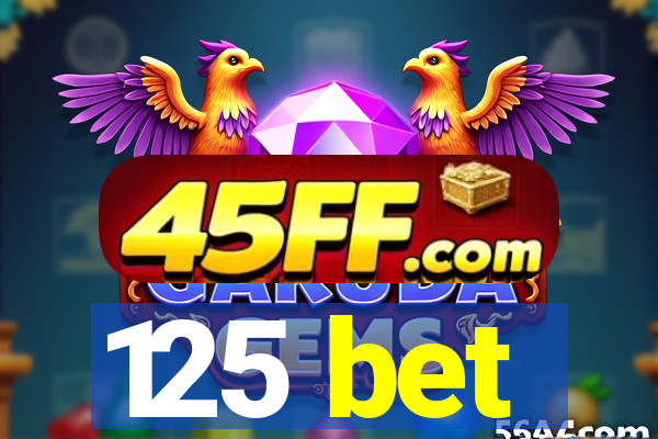 125 bet